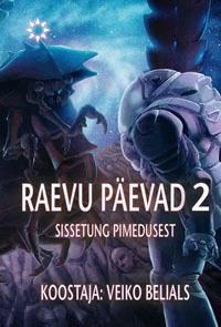 «Raevu päevad 2: Sissetung pimedusest»
