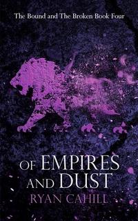 «Of Empires and Dust»