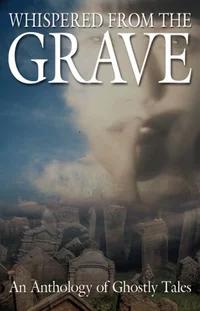 «Whispered from the Grave»