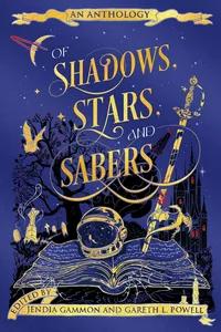 «Of Shadows, Stars, and Sabers»