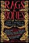 Rags & Bones: New Twists on Timeless Tales