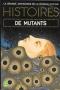 Histoires de mutants