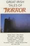 Great Irish Tales of Horror: A Treasury of Fear