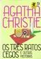 Os três ratos cegos e outras histórias
