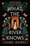 What the River Knows